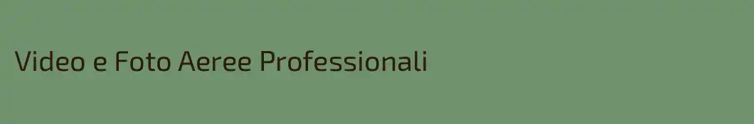 Video e Foto Aeree Professionali